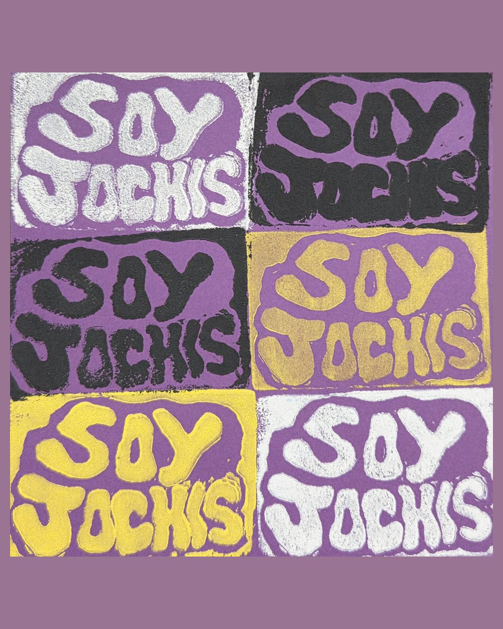 One block printed six times in a checkerboard grid, the bubble lettering SOY JOCHIS appearing in white, black and yellow over purple.